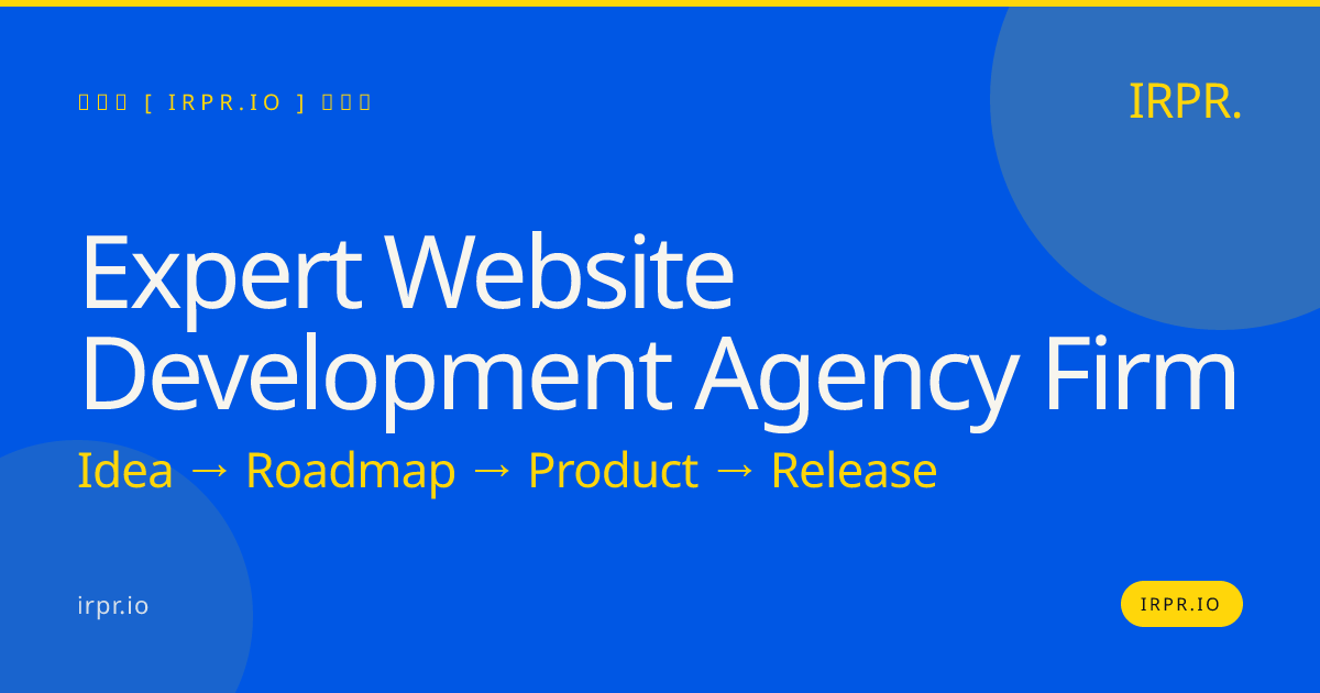 Expert Website Development Agency Firm | IRPR.io — IRPR.io