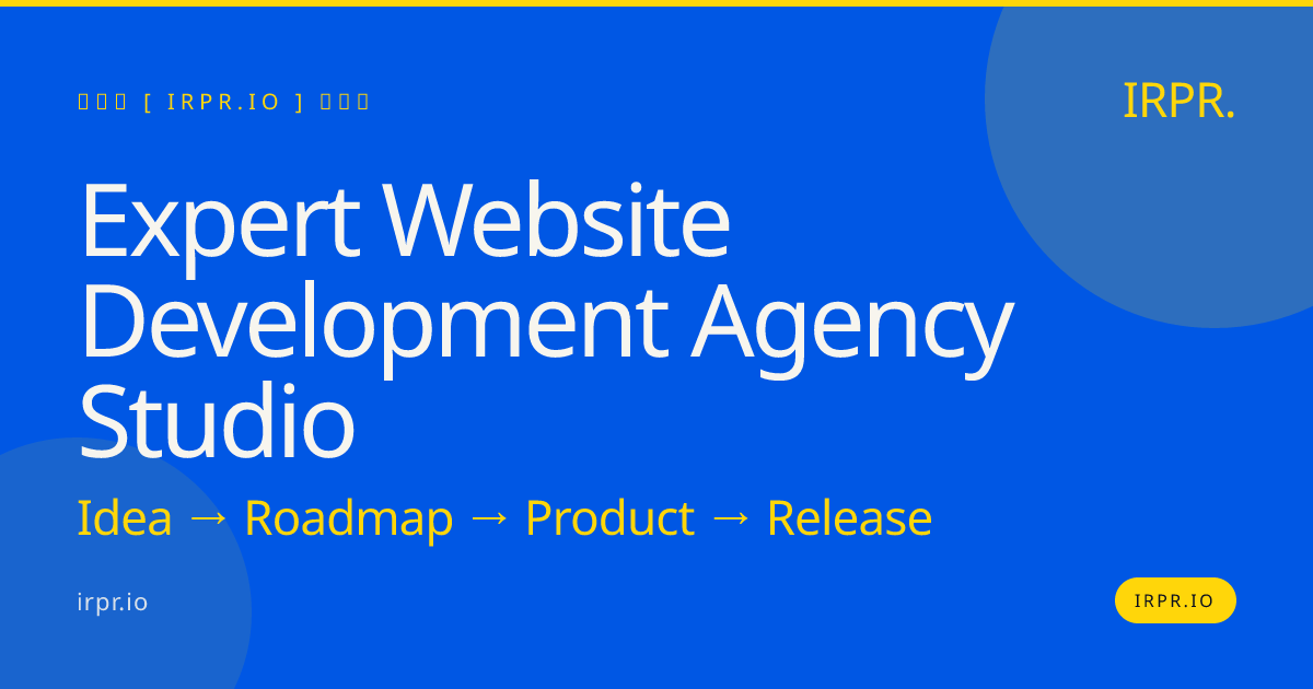 Expert Website Development Agency Studio | IRPR.io — IRPR.io