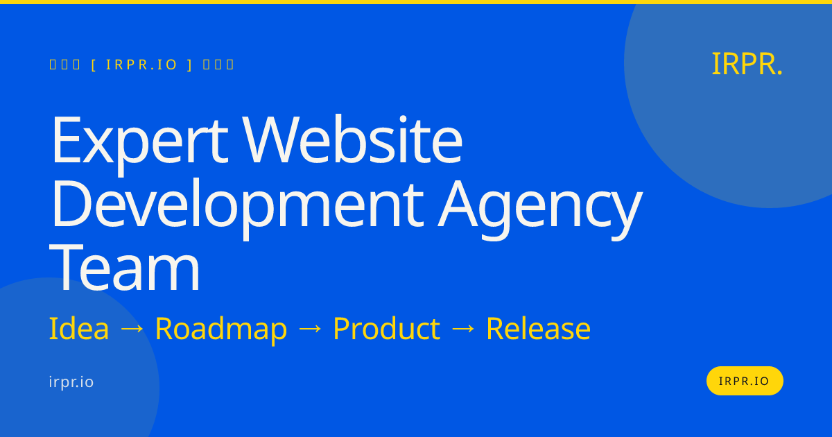 Expert Website Development Agency Team | IRPR — IRPR.io