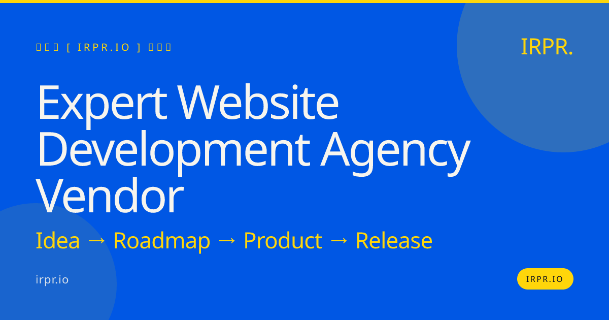 Expert Website Development Agency Vendor | IRPR.io — IRPR.io