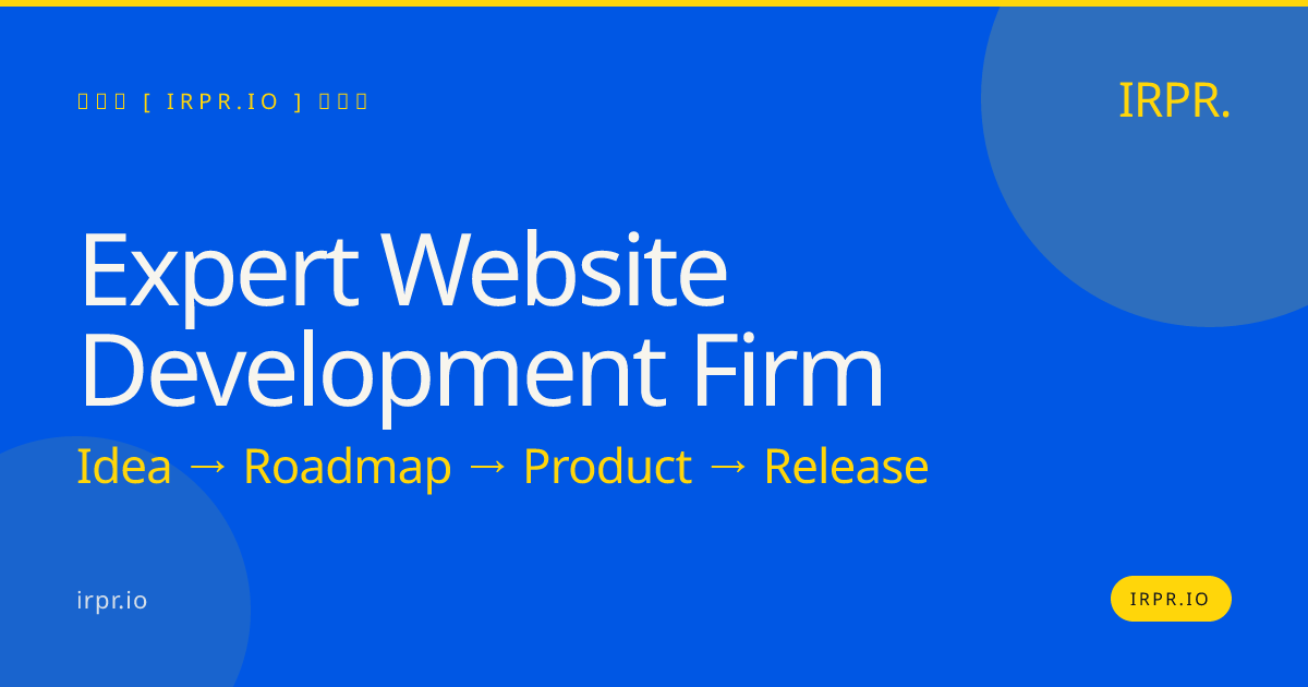 Expert Website Development Firm — IRPR.io