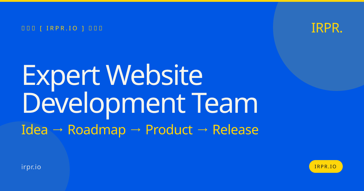 Expert Website Development Team - Build Your Custom Website | IRPR.io — IRPR.io