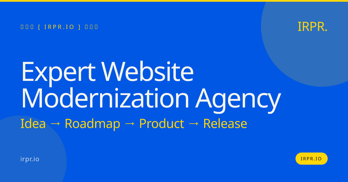 Expert Website Modernization Agency | IRPR — IRPR.io