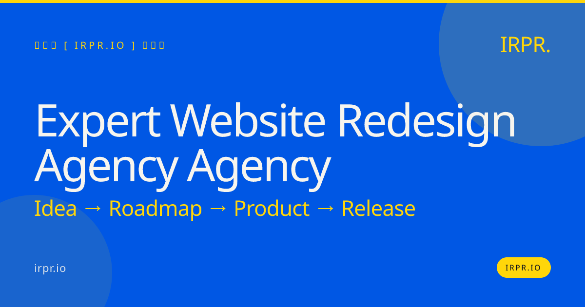 Expert Website Redesign Agency Agency | IRPR.io — IRPR.io