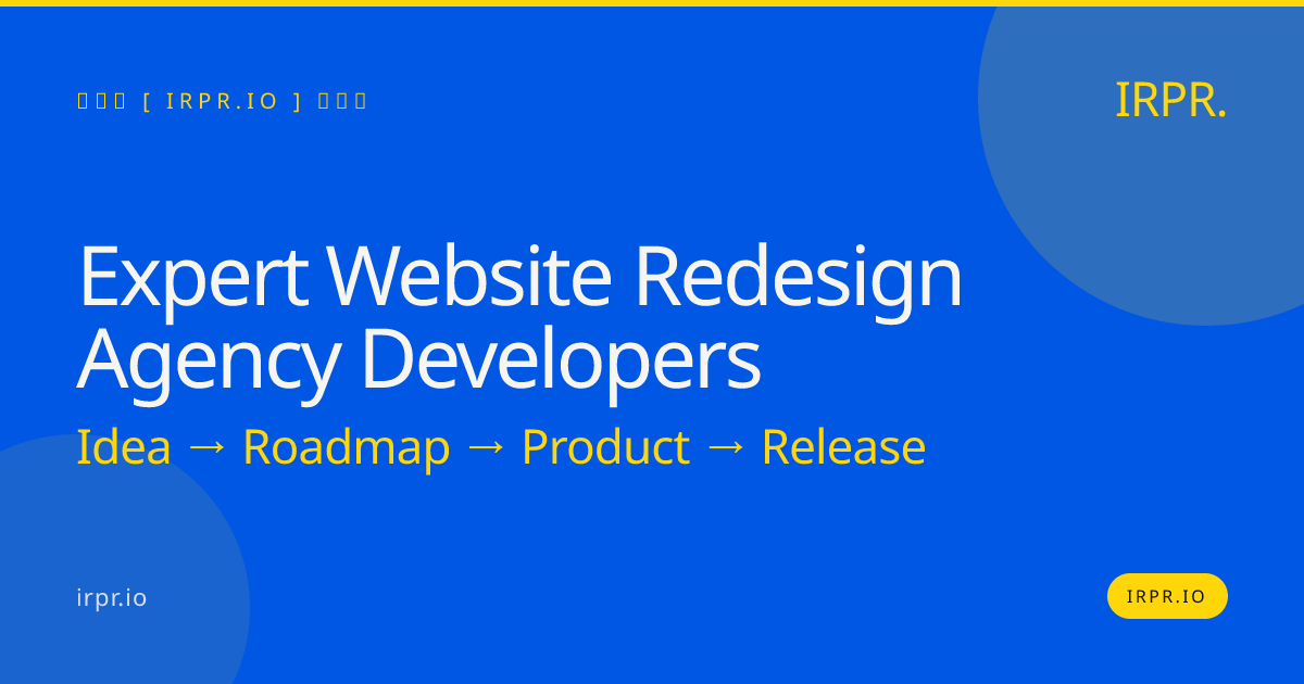 Expert Website Redesign Agency Developers | IRPR.io — IRPR.io