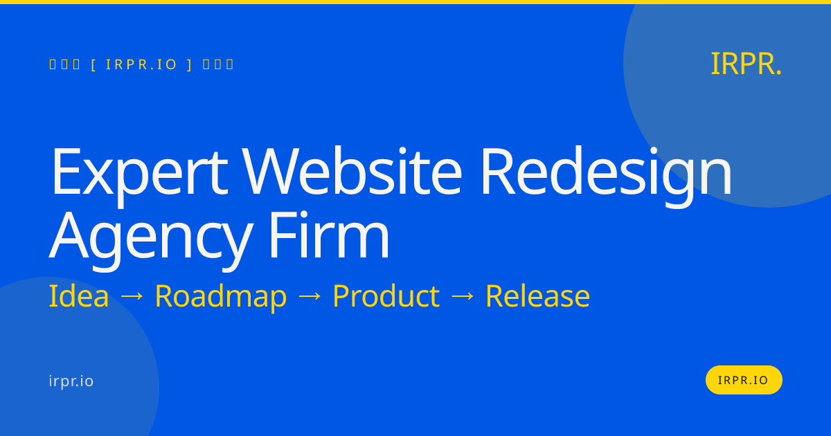 Expert Website Redesign Agency Firm | IRPR.io — IRPR.io