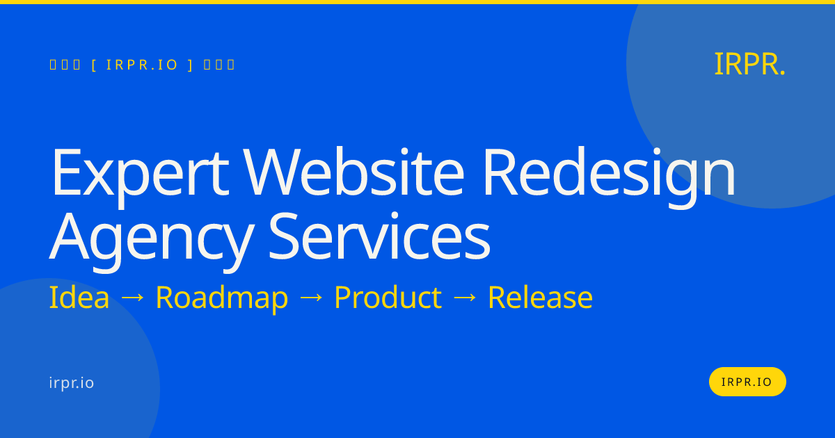 Expert Website Redesign Agency Services | IRPR.io — IRPR.io