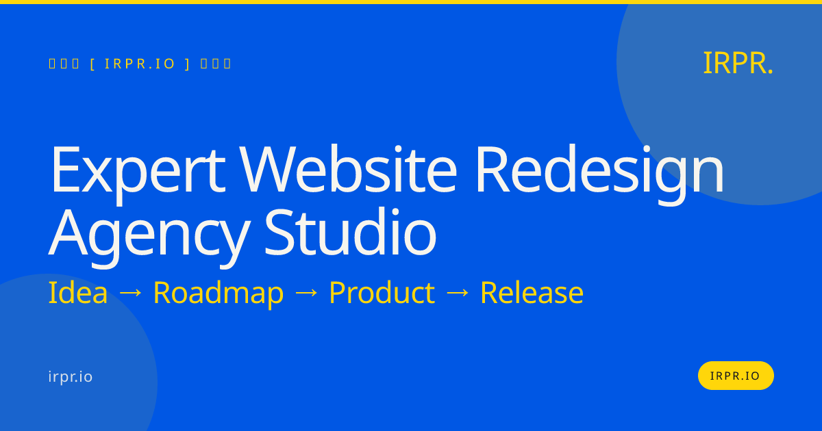 Expert Website Redesign Agency Studio | IRPR.io — IRPR.io