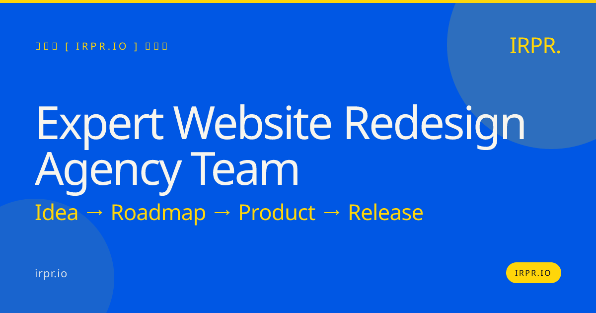 Expert Website Redesign Agency Team | IRPR.io — IRPR.io