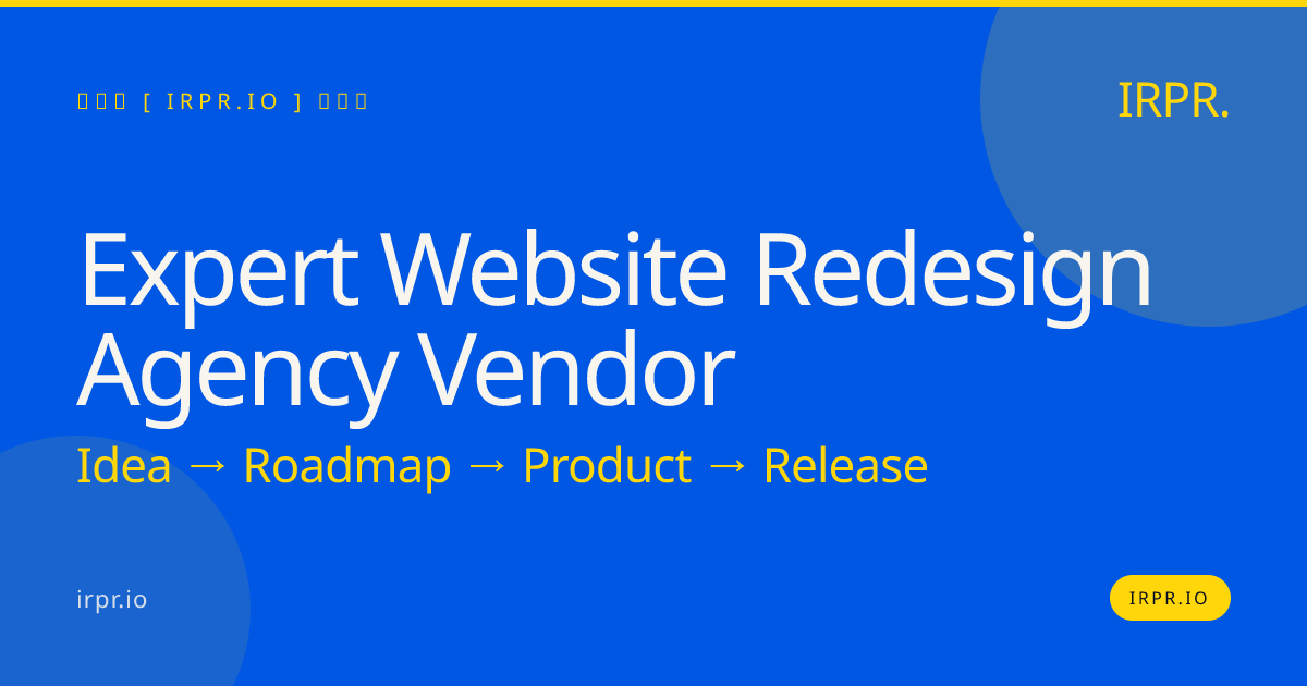 Expert Website Redesign Agency Vendor | IRPR.io — IRPR.io