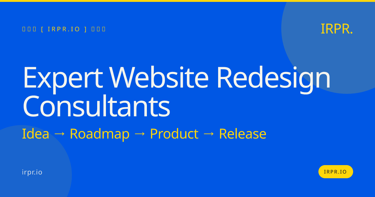 Expert Website Redesign Consultants | IRPR.io — IRPR.io