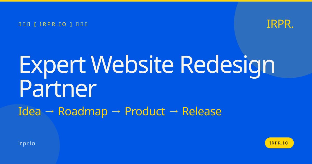 Expert Website Redesign Partner | IRPR.io — IRPR.io
