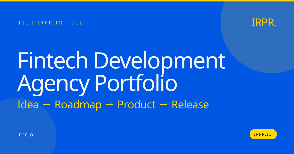 Fintech Development Agency Portfolio | IRPR.io — IRPR.io