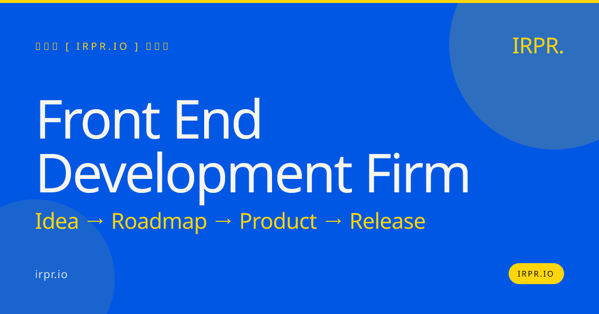Front End Development Firm | IRPR.io — IRPR.io