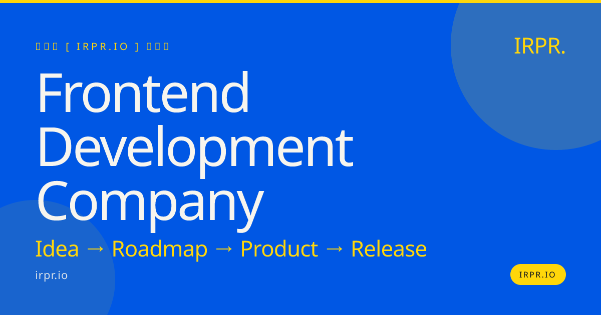 Frontend Development Company | IRPR — IRPR.io