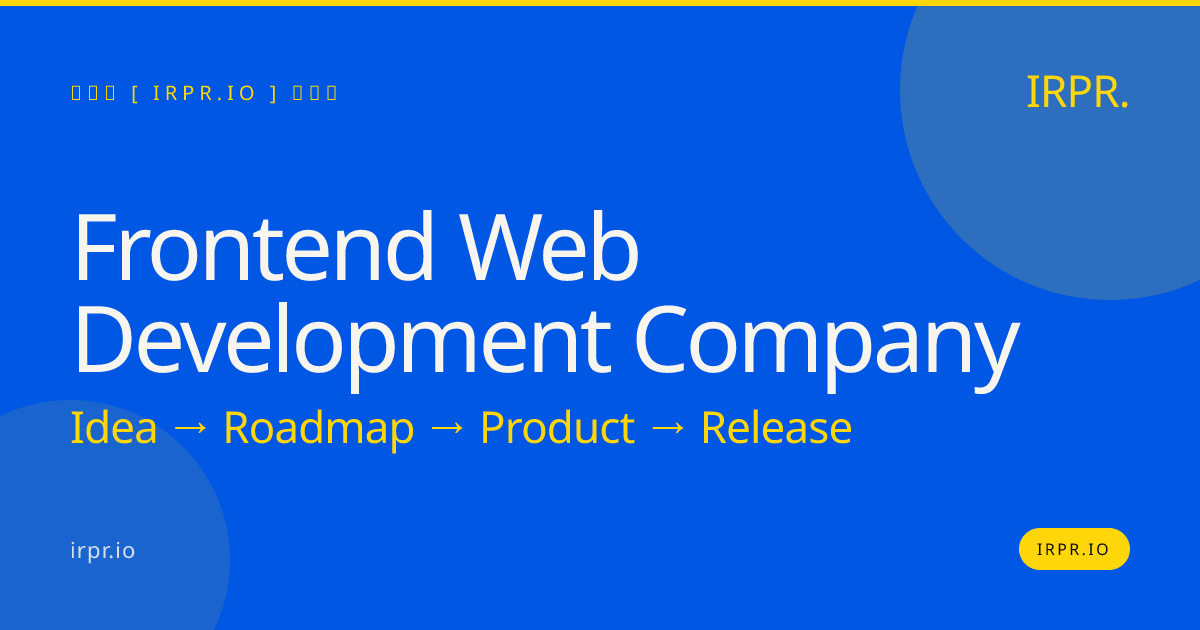 Frontend Web Development Company | IRPR.io — IRPR.io