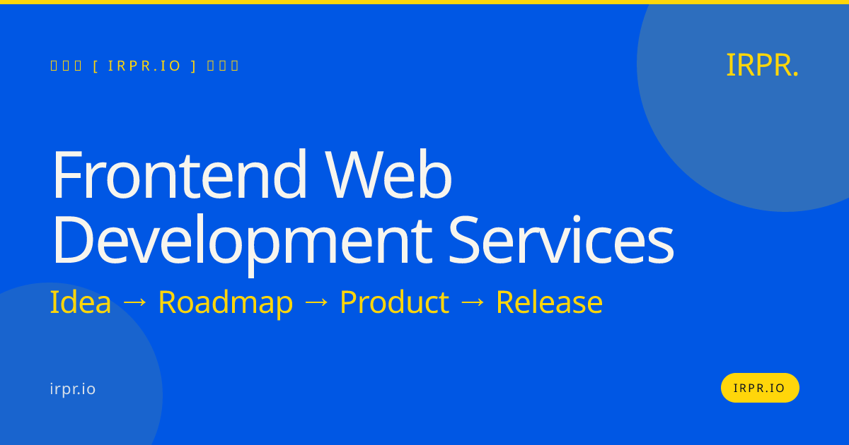 Frontend Web Development Services | IRPR.io — IRPR.io