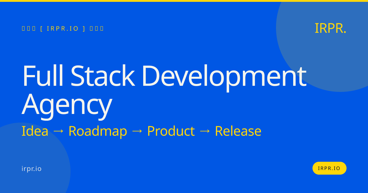 Full Stack Development Agency | IRPR.io — IRPR.io