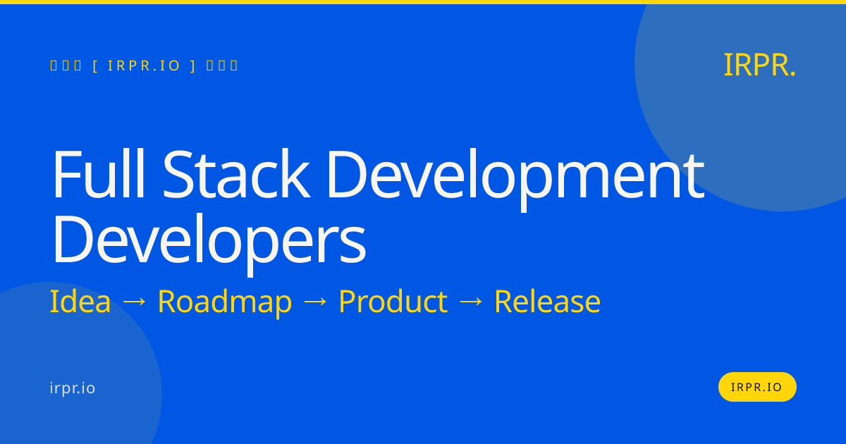 Full Stack Development Developers | IRPR.io — IRPR.io