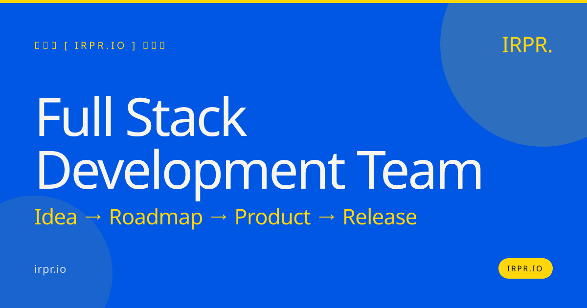 Hire a Full Stack Development Team | IRPR.io — IRPR.io