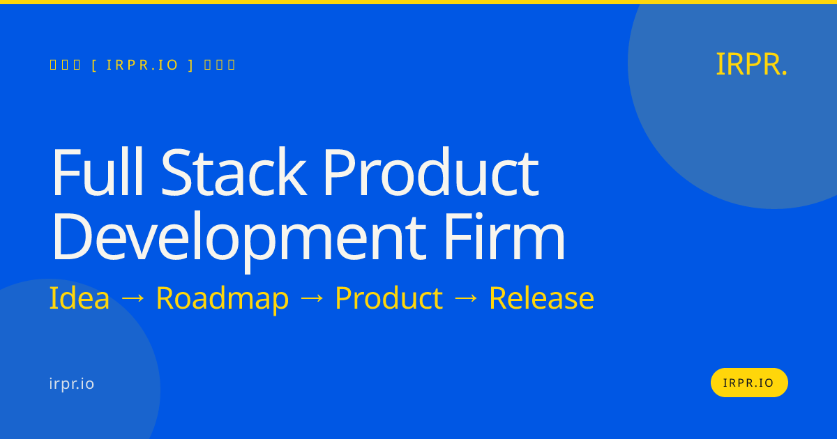 Full Stack Product Development Firm | IRPR.io — IRPR.io