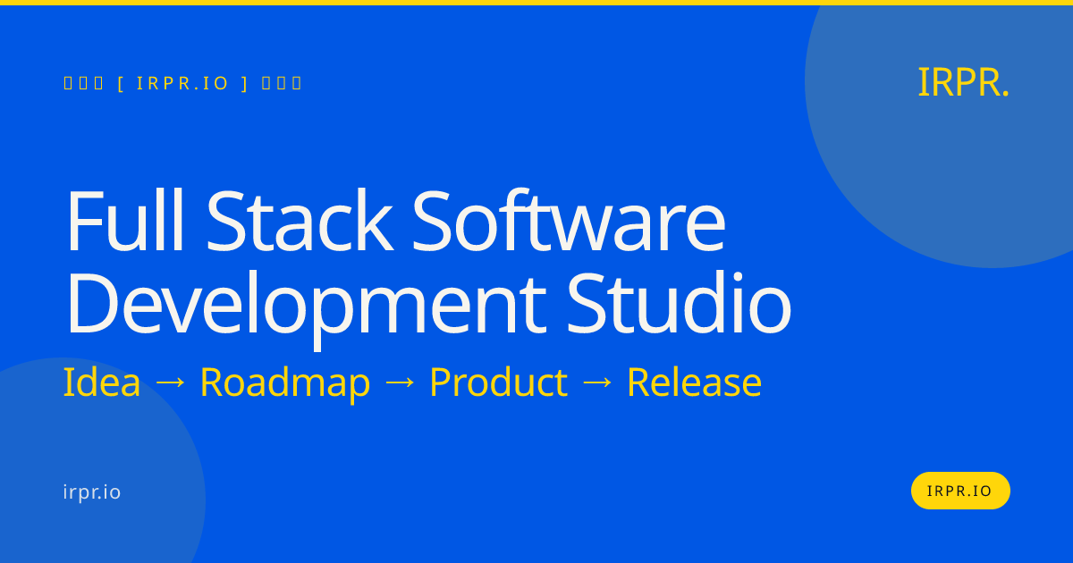 Full Stack Software Development Studio | IRPR.io — IRPR.io