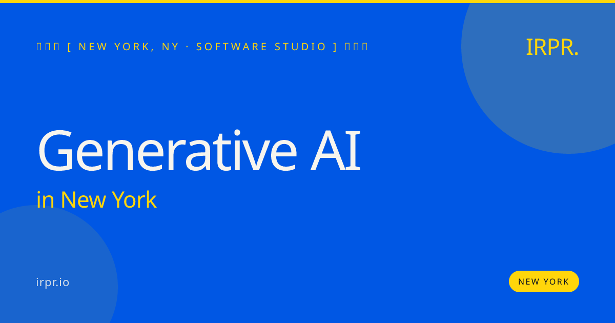 Generative AI in New York — software studio | IRPR.io
