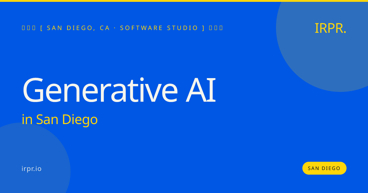 Generative AI in San Diego — software studio | IRPR.io