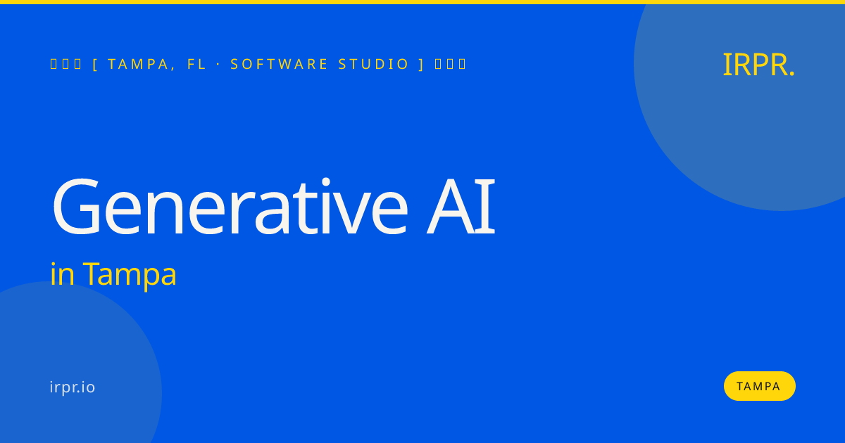 Generative AI in Tampa — software studio | IRPR.io