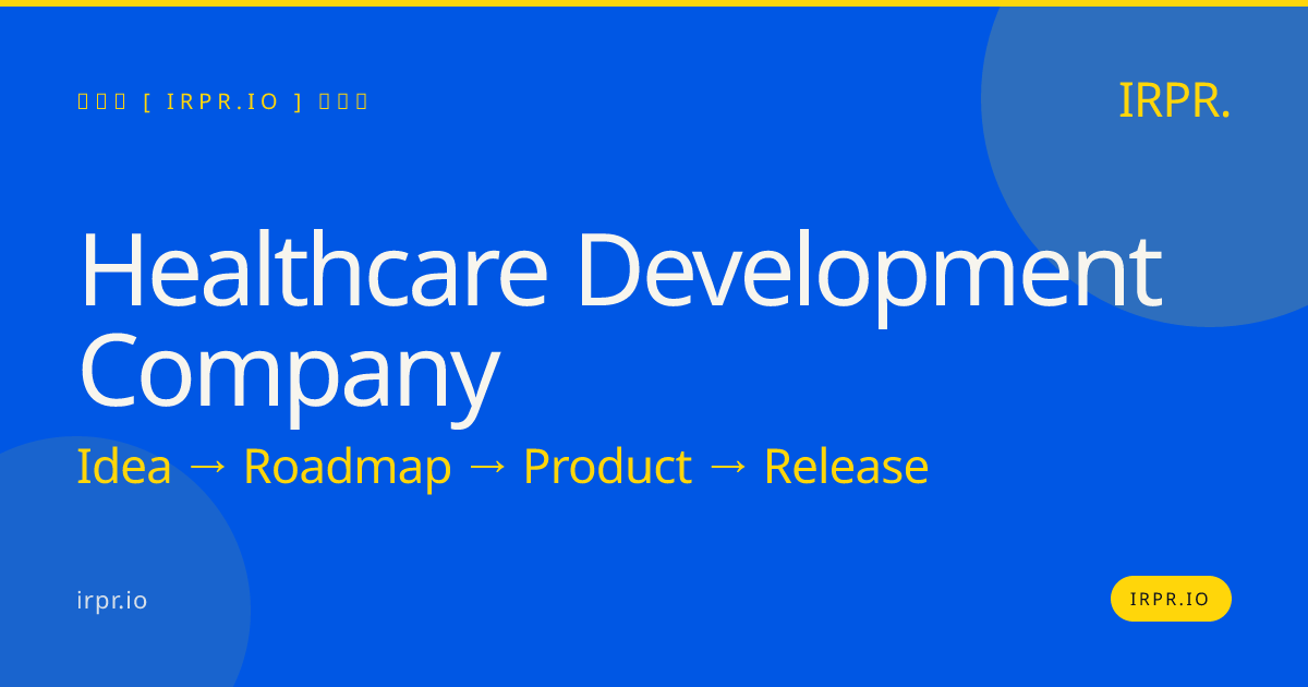 Healthcare Development Company | IRPR.io — IRPR.io
