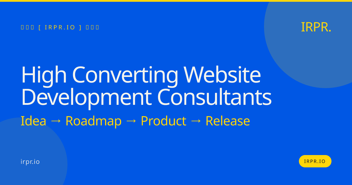 High Converting Website Development Consultants | IRPR.io — IRPR.io