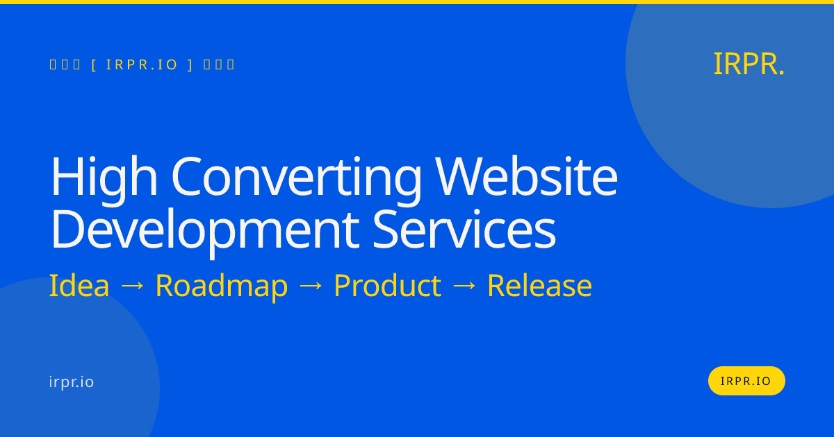 High Converting Website Development Services | IRPR.io — IRPR.io