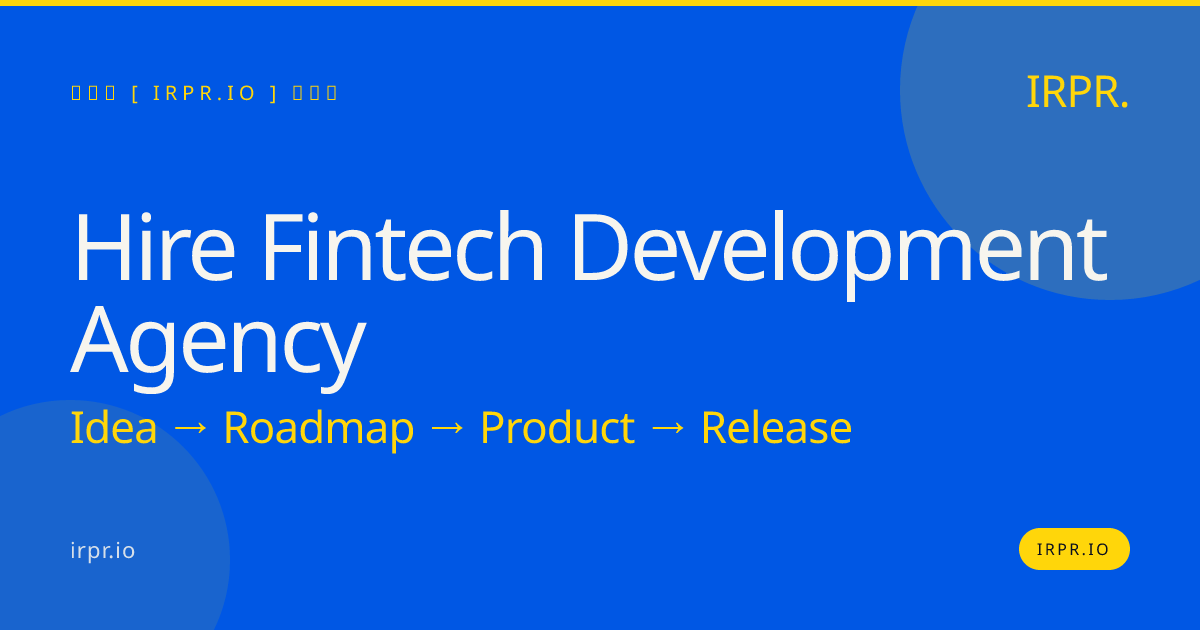 Hire Fintech Development Agency | IRPR.io — IRPR.io