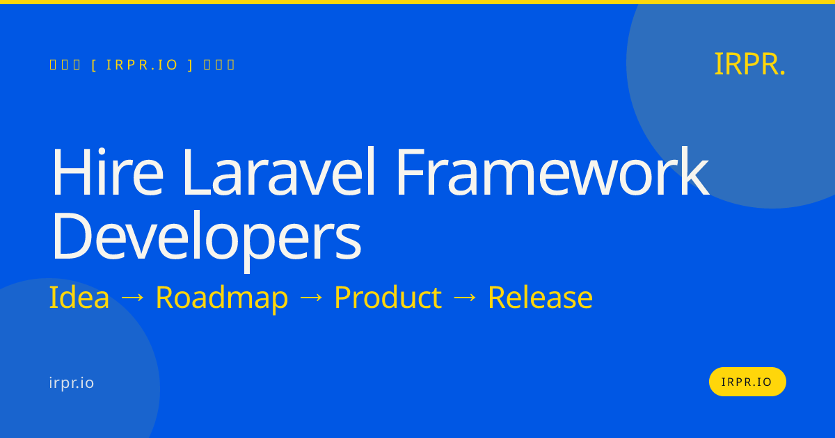 Hire Laravel Framework Developers | IRPR.io — IRPR.io