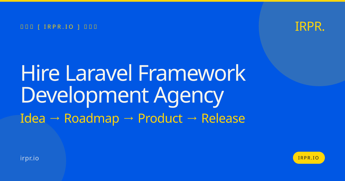 Hire Laravel Framework Development Agency | IRPR.io — IRPR.io
