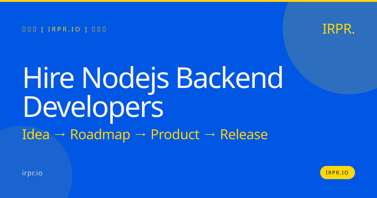 Hire Node.js Backend Developers | IRPR.io — IRPR.io