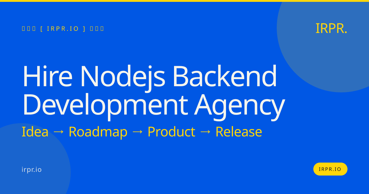 Hire Node.js Backend Development Agency | IRPR.io — IRPR.io
