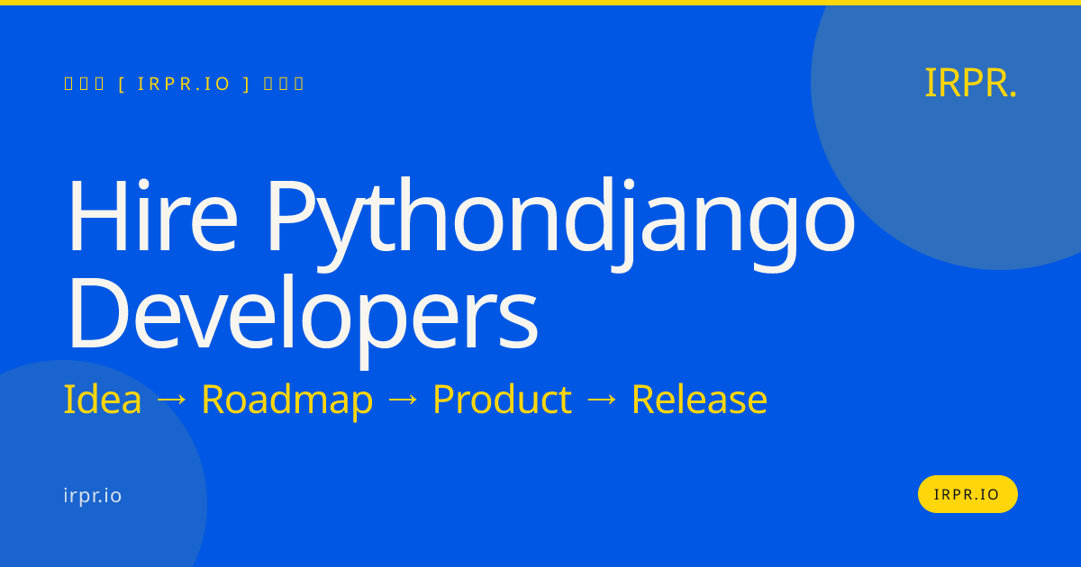 Hire Python/Django Developers | IRPR.io — IRPR.io