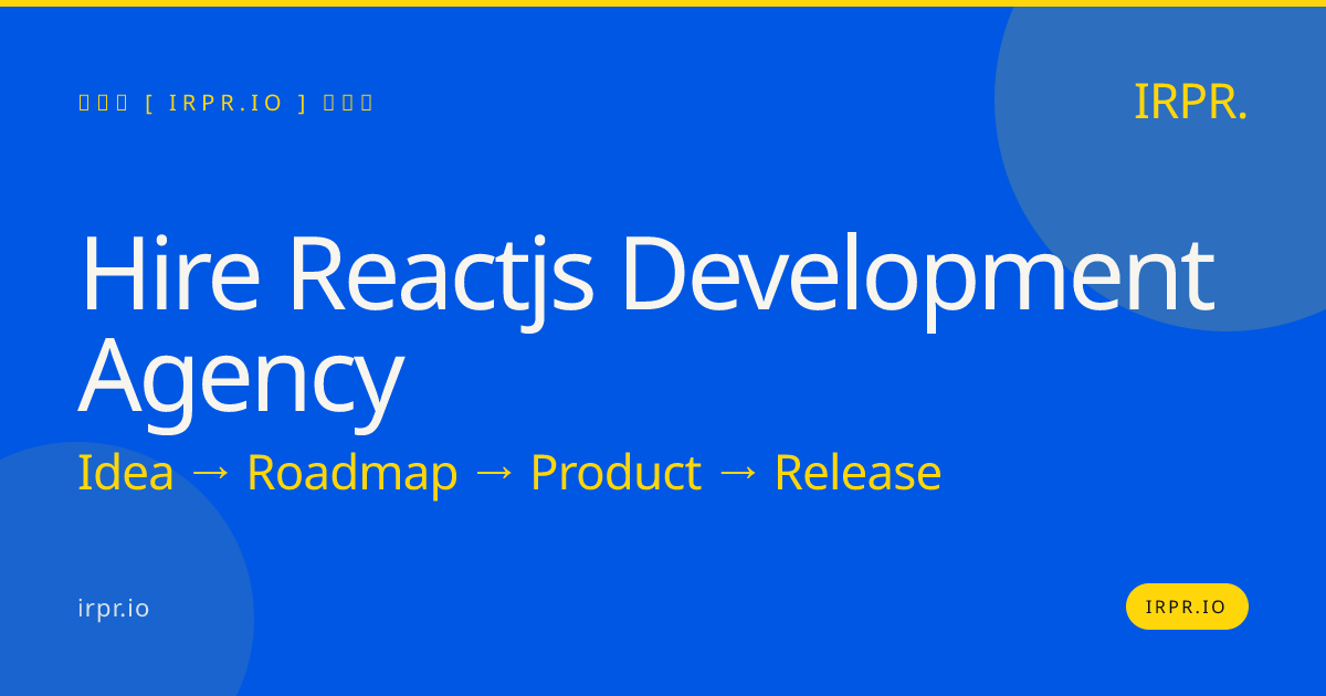 Hire React.js Development Agency | IRPR.io — IRPR.io