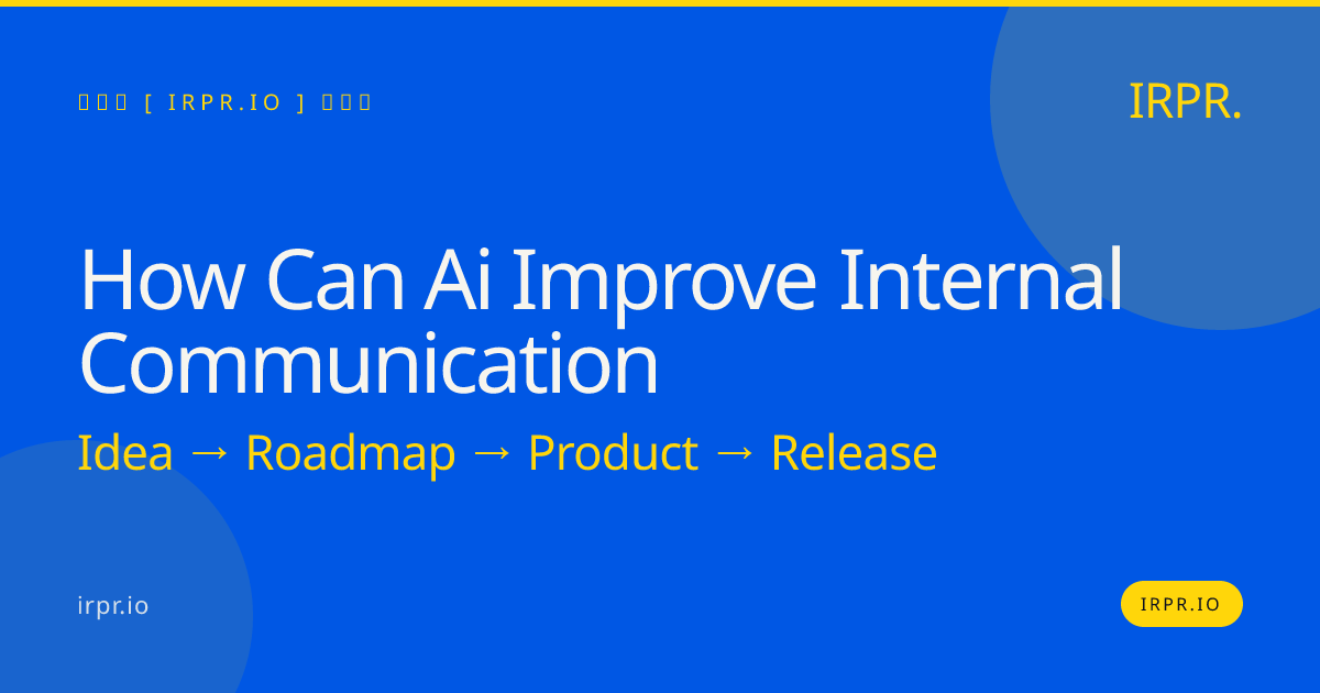 How can AI improve internal communication? IRPR.io — IRPR.io
