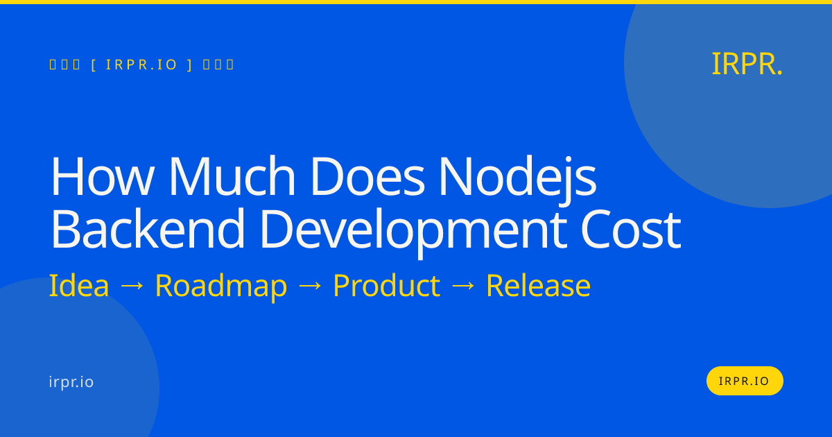 How Much Does Node.js Backend Development Cost? — IRPR.io