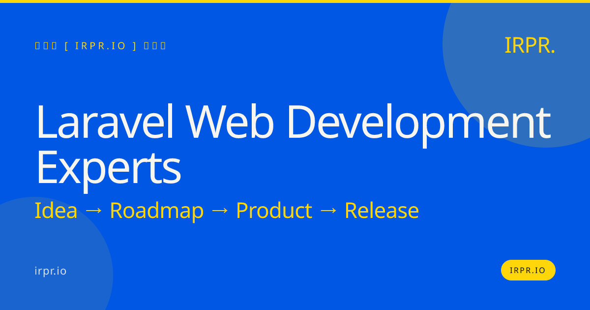 Laravel Web Development Experts | IRPR.io — IRPR.io