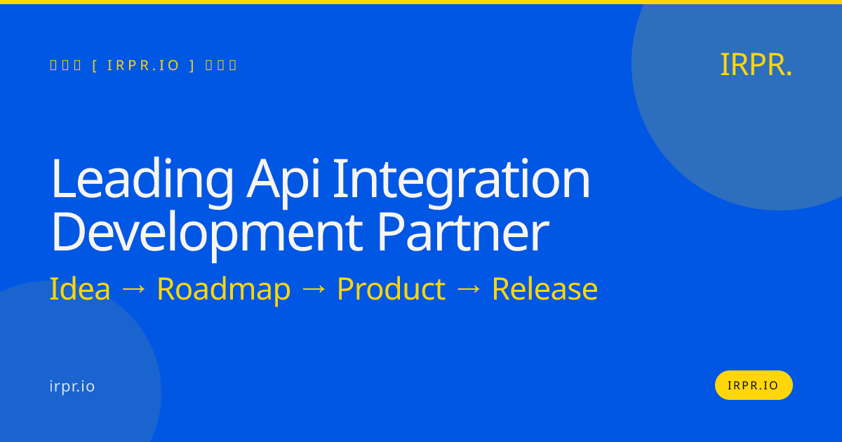 Leading API Integration Development Partner | IRPR.io — IRPR.io