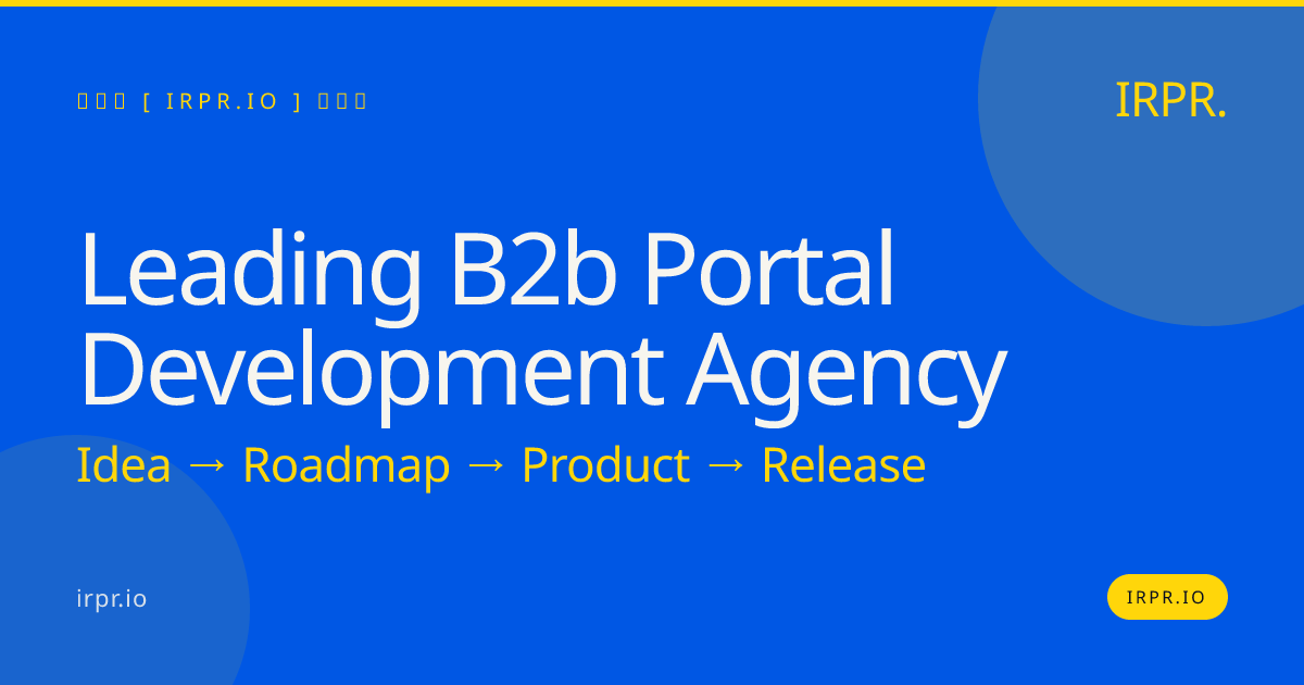 Leading B2B Portal Development Agency | IRPR.io — IRPR.io