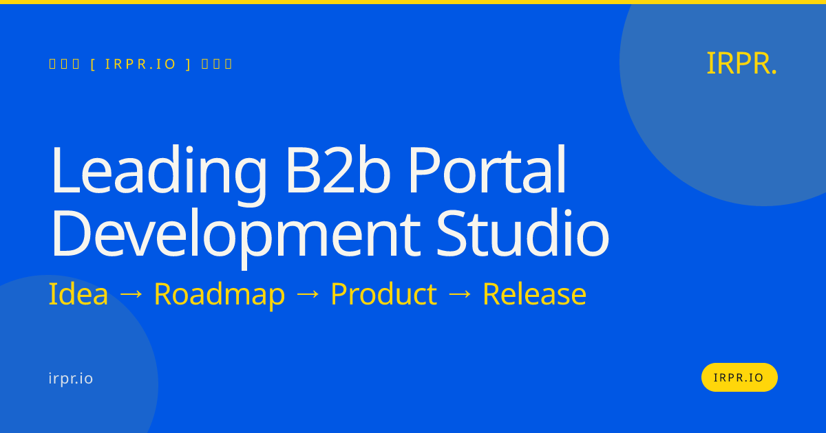 Leading B2B Portal Development Studio | IRPR — IRPR.io