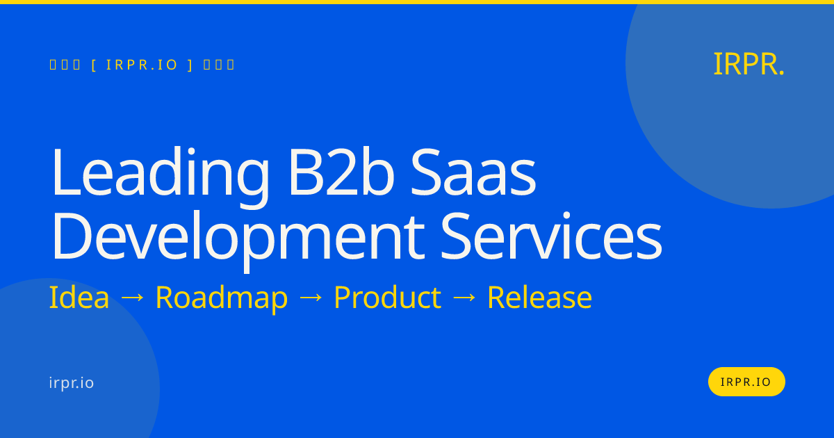 Leading B2B SaaS Development Services | IRPR.io — IRPR.io