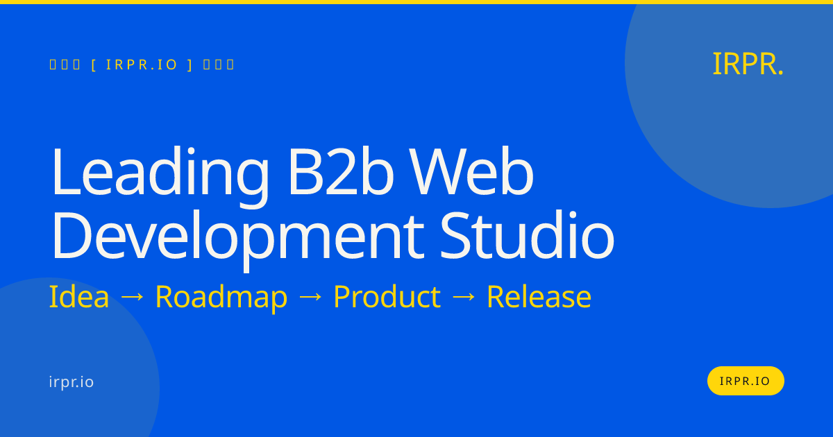 Leading B2B Web Development Studio | IRPR.io — IRPR.io