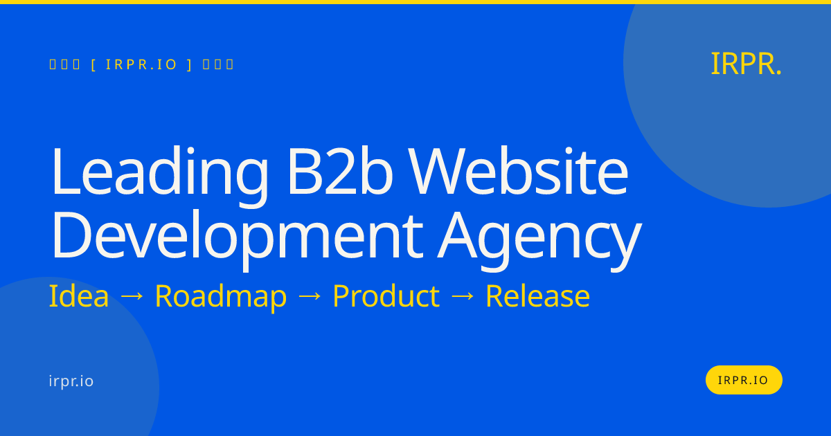 Leading B2B Website Development Agency | IRPR.io — IRPR.io