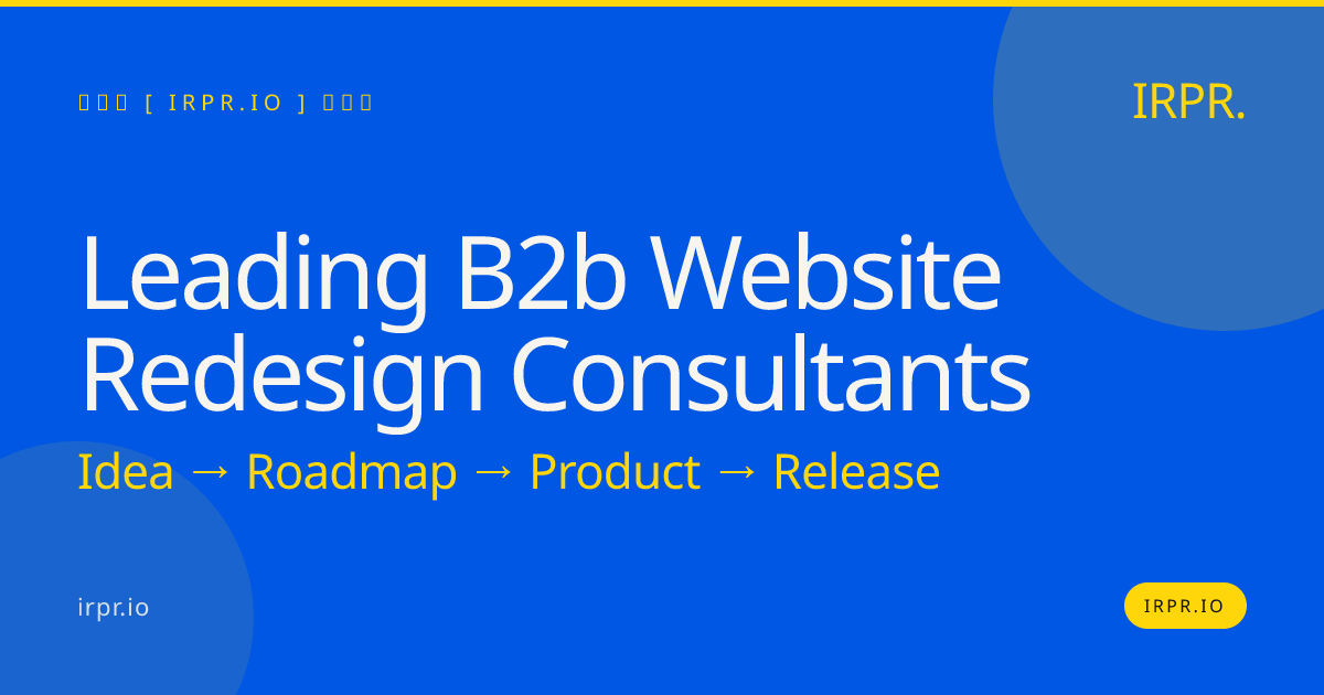 Leading B2B Website Redesign Consultants | IRPR.io — IRPR.io