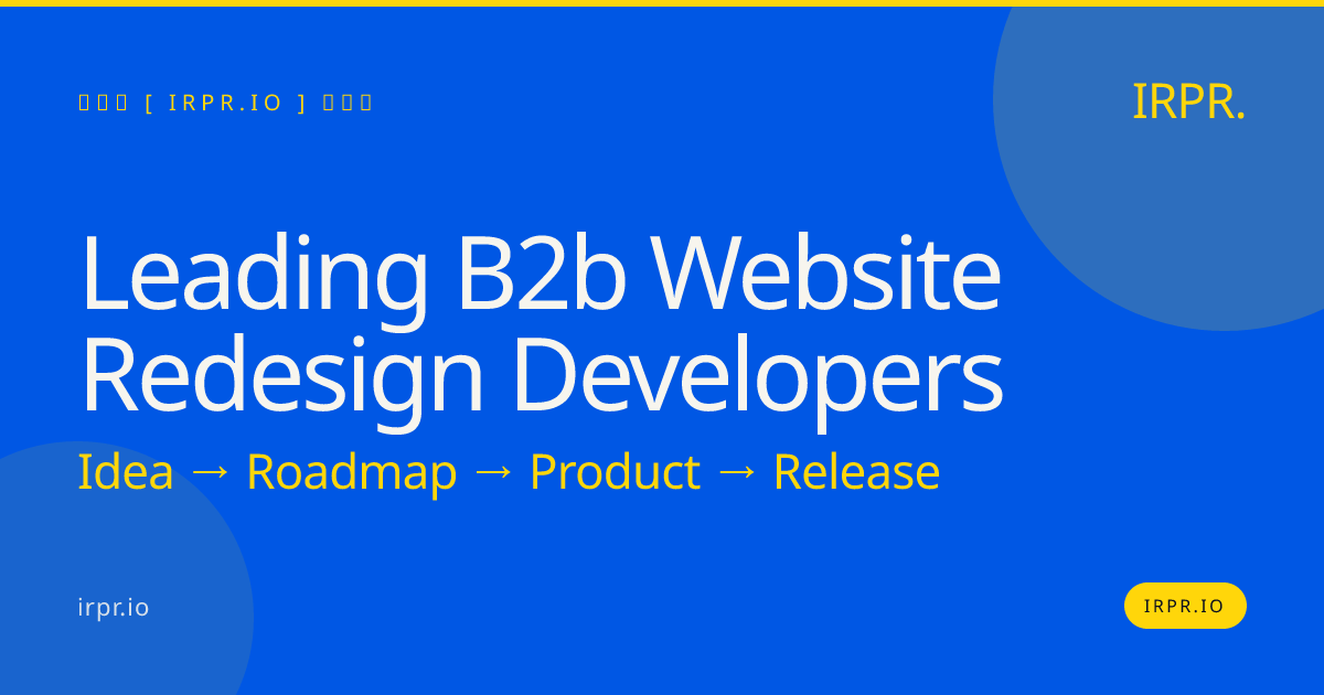 Leading B2B Website Redesign Developers | IRPR.io — IRPR.io